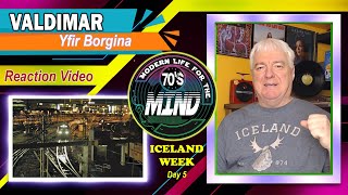 Valdimar "Yfir Borgina" REACTION VIDEO Iceland Week Day 5. Wow! Have You Heard These Guys?