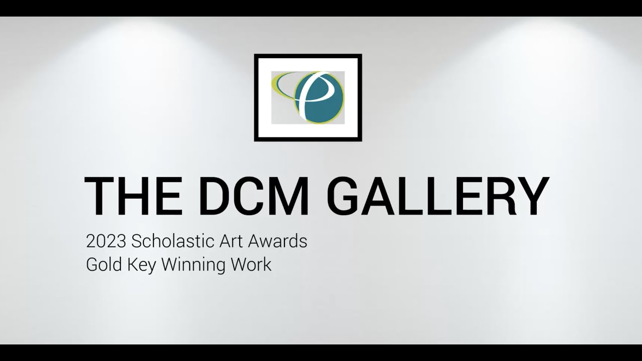 DCM Scholastic Art Award Gold Key Winners YouTube