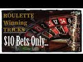 Roulette WIN tricks with $10 Bets.