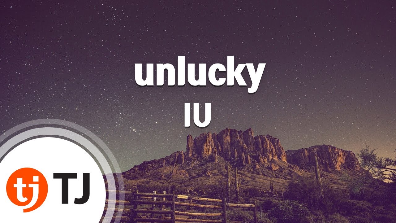 [TJ노래방] unlucky - IU / TJ Karaoke