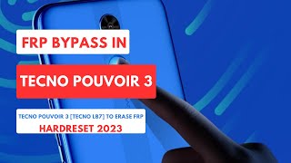 FRP BYPASS IN TECNO POUVOIR  3|TECNO LB7 TO ERASE|WIPE|RESET FRP|HARDRESET PIN|PATTERN|PASSWORD 2023