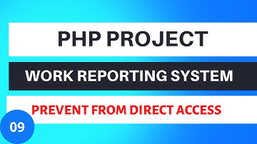 PHP Project Work Reporting System | Prevent Directories and Pages from Direct Access | Tutorial 09