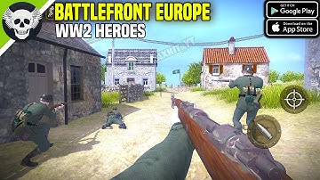 Battlefront Europe: WW2 Heroes - Gameplay ( Android, iOS )