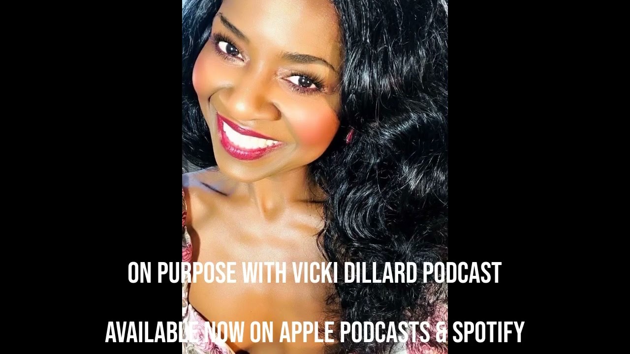 Check out On Purpose with Vicki PODCAST 