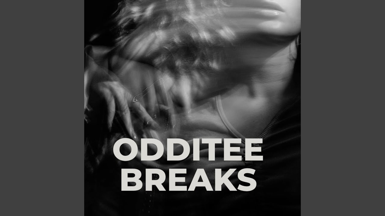 Watch Odditee Breaks on YouTube Watch Odditee Breaks on YouTube