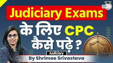 How to Study CPC for Judiciary Exam Preparation | Civil Procedure Code 1908 | StudyIQ Judiciary