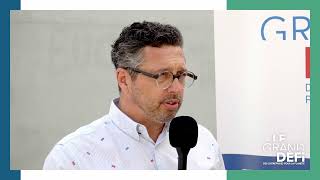Interview de Vincent Bouthors - Délégué du Grand Défi