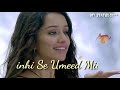 New whatsapp status ek villain shraddha kapoor song status love status feeling status mp3