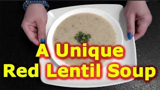 Unique Red Lentil Soup Recipe سوپ دال عدس خوشمزه و آسان