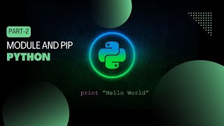 Python Complete Course | Module And PiP Part 2 || 2023