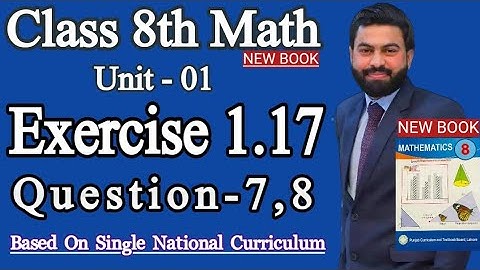 Class 8th Math New book Unit 1 Exercise 1.17 Question 7,8 - E.X 1.17 Question 7,8 - SNC 2023