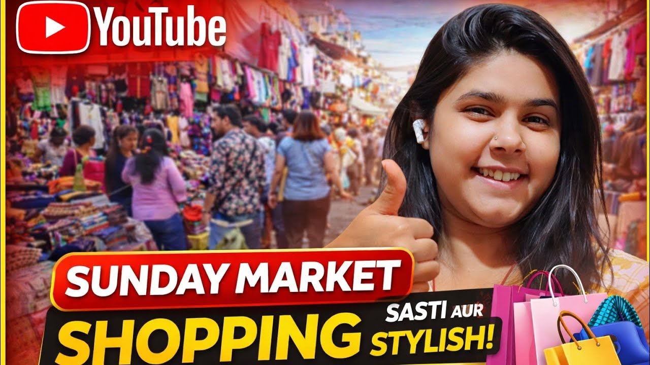 Sunday Market Shopping Vlog | Sasti Aur Stylish Shopping | Full Market Walk | Fun Day Out”