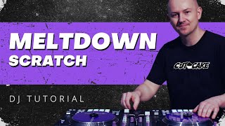 MELTDOWN - Scratch Tutorial (🇩🇪 deutsch) - DJ Tutorial - Scratchen lernen mit DJ CUT CAKE