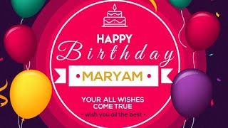 Maryam 🎁 Happy Birthday! 🎂🎂🎂