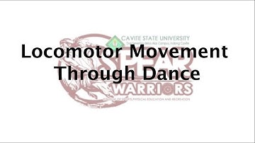 LOCOMOTOR MOVEMENT THROUGH DANCE