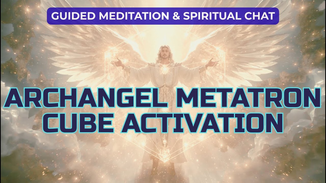 ARCHANGEL METATRON'S SACRED CUBE ACTIVATION | Guided Meditation - YouTube