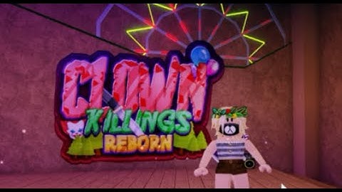 PLAYING THE CLOWN KILLINGS REBORN ON ROBLOX! | Roblox Gameplay | #1