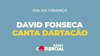 Video thumbnail of "David Fonseca - Dartacão"
