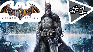 Batman: Arkham Asylum Gameplay Walkthrough Part 1 - Joker is Loose