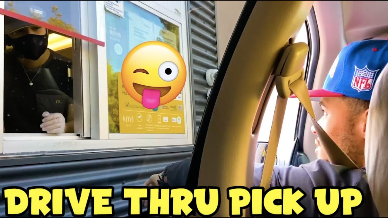 DRIVE THRU PICK UP