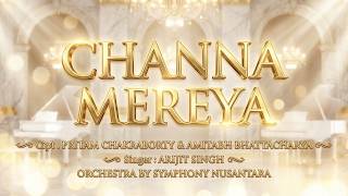 Channa Mereya - Arijit Singh | Cover by Symphony Nusantara | Cipt. Pritam \u0026 Amitabh Bhattacharya