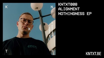 Alignment - Injection (Original Mix) [KNTXT008]