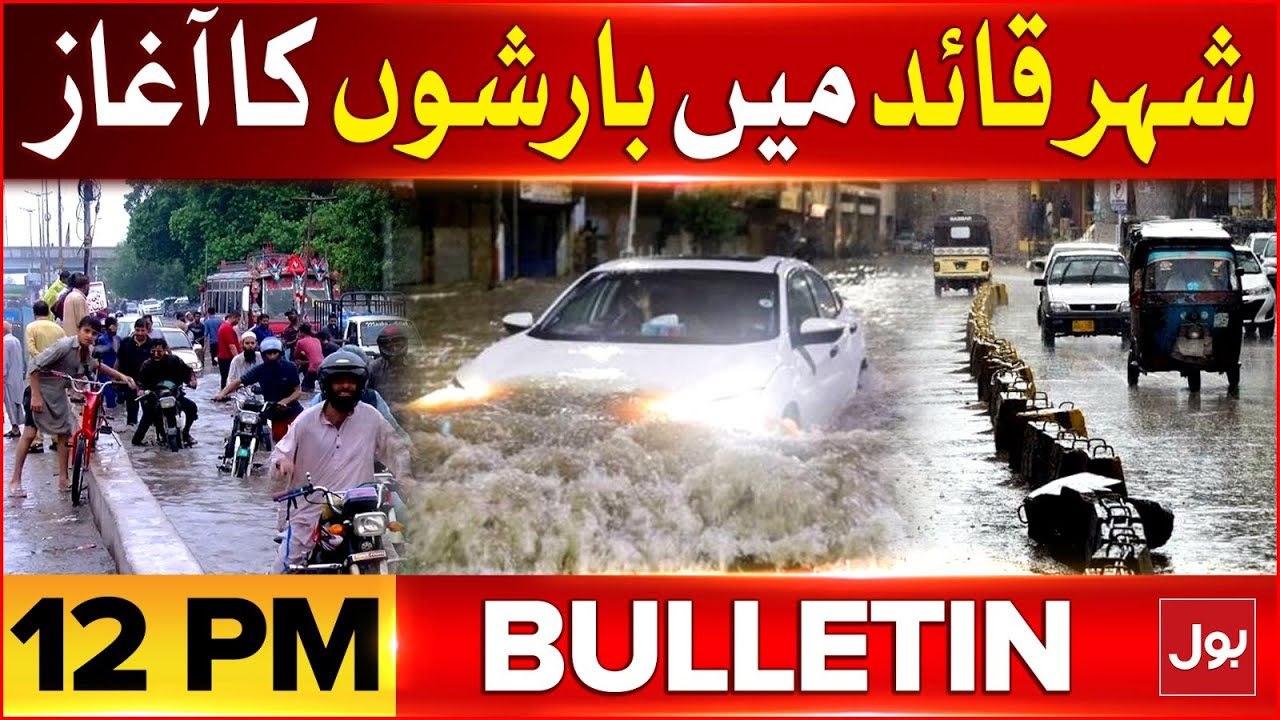 Heavy Rainfall In Karachi | BOL News Bulletin At 12 PM | Terrible Flood ...
