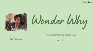 Lee Kyoungseo - Wonder Why [ost The Interest of Love pt.7] (Rom/Ind) lyrics lirik terjemahan Indo