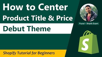 Center Product Title & Price - Debut Theme ✅ Shopify Tutorial for Beginners