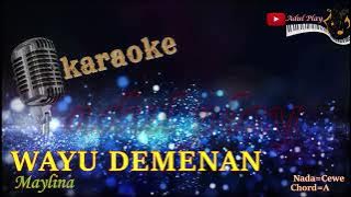 WAYU DEMENAN KARAOKE Maylina
