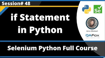 Decision making in Python using if statement (Selenium Python - Session 48)