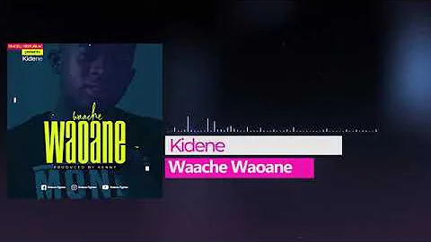 KIDENE WAACHE WAOWANE NEW SINGELI BY KIBE10 SMART 0653694881