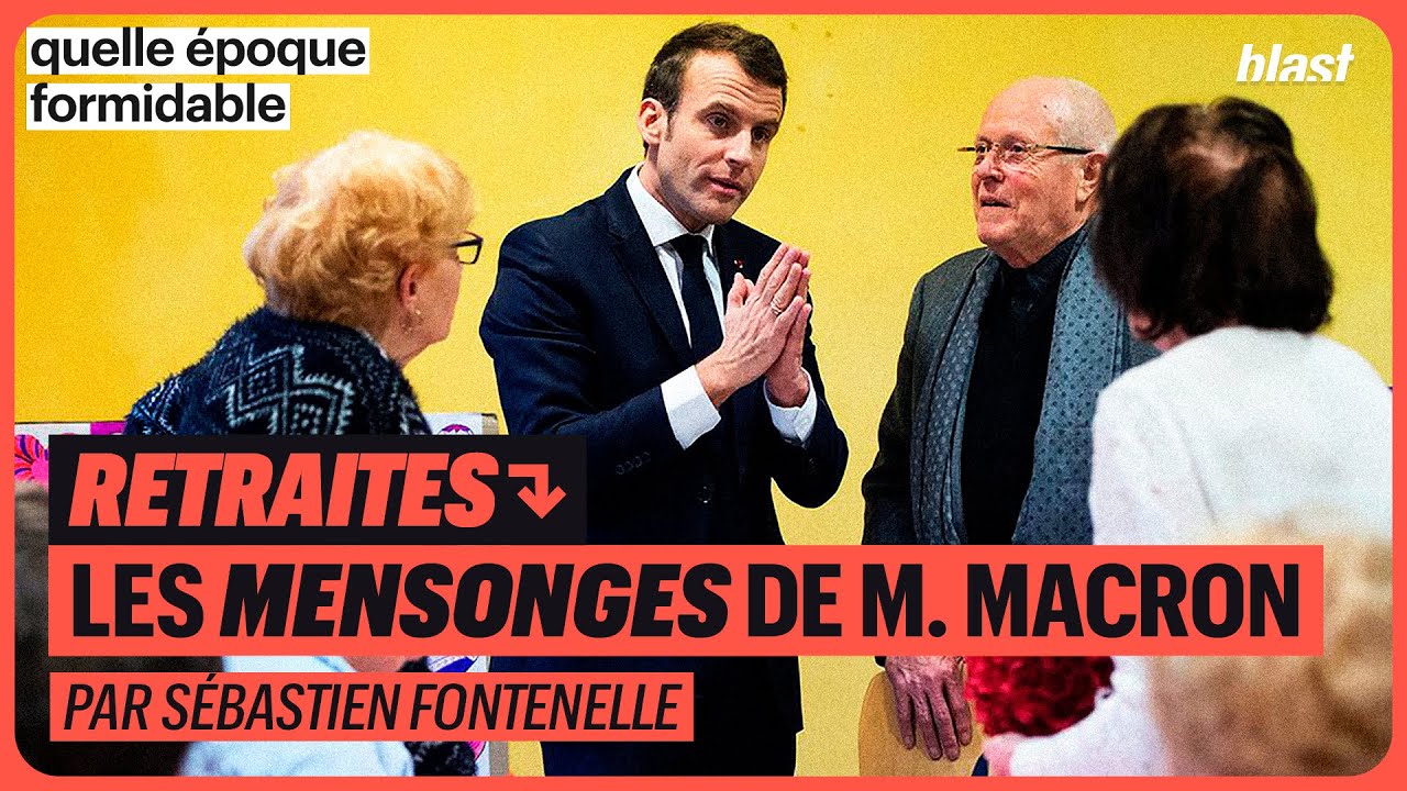 RETRAITES : LES MENSONGES DE M. MACRON