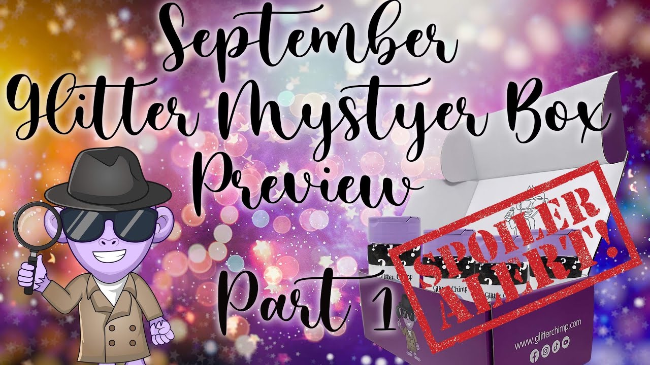 September Glitter Mystery Box Preview Part 1 YouTube