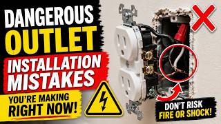 Dangerous Outlet Installation Mistakes You're Making Right Now