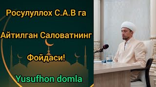 Саловатнинг Фойдаси! Юсуфхон домла