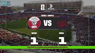 EN VIVO | QATAR VS. SUIZA | COPA MUNDIAL FIFA 2026™ | DSPORTS RADIO FM 103.1