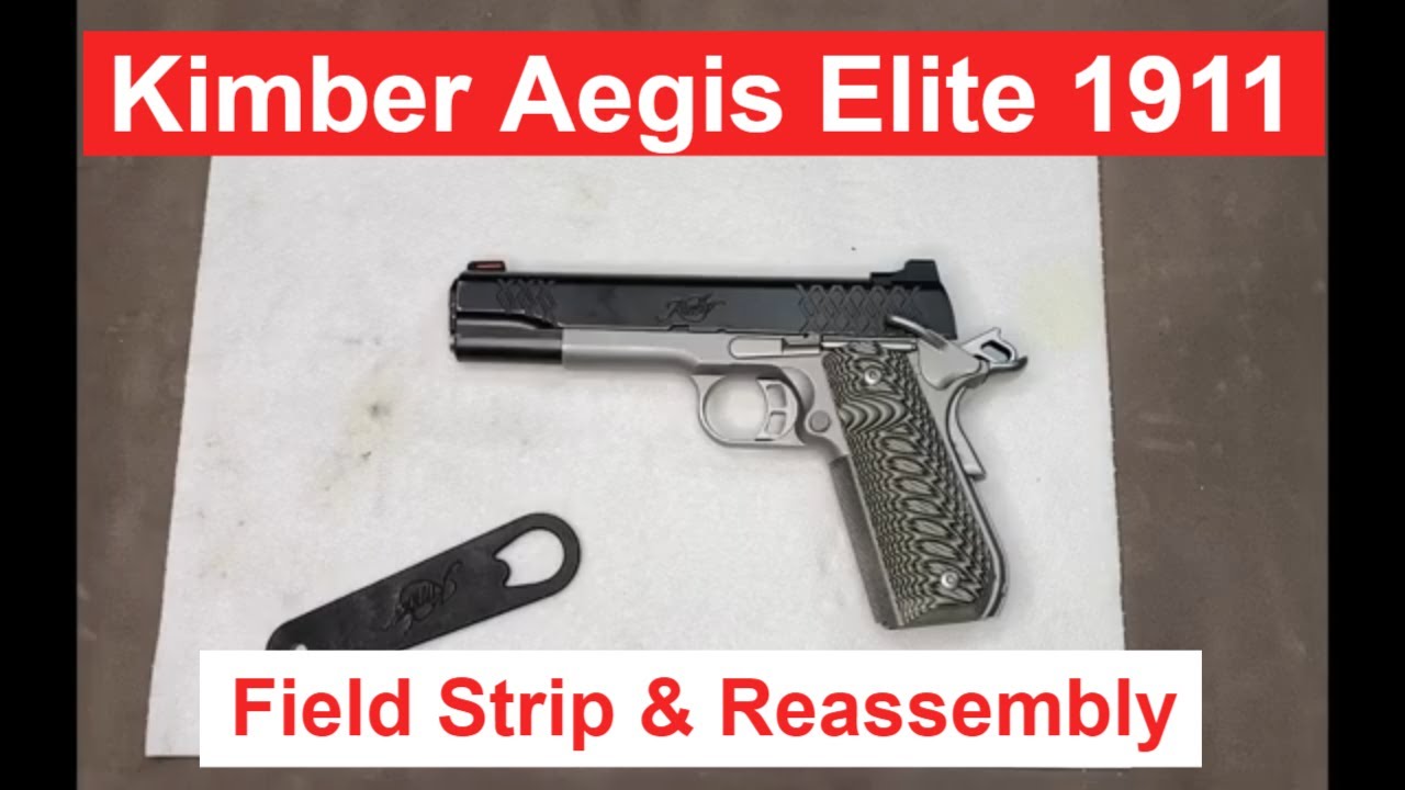 How to Field Strip and Reassemble a Kimber 1911 Aegis Elite 