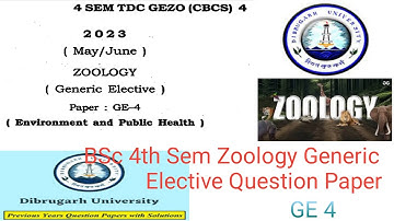 BSc 4th semester zoology generic elective question paper ge 4 Dibrugarh University 2023 @proysir