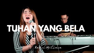 TUHAN yang bela ( Piano Vocal Cover ) - Rachel Mutiara