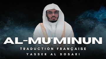Sourate Al-Mu'minun (سورة المؤمنون) | Traduction Française | Yasser Al Dosari (ياسر الدوسري)