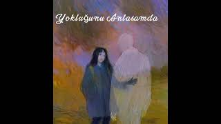 Pera - Yokluğunu Anlasam Da