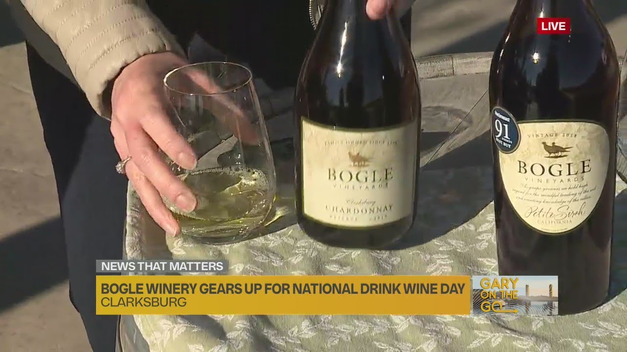 Celebrate National Drink Wine Day at Bogle Winery