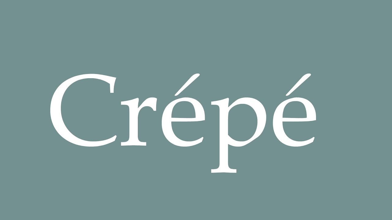 How to Pronounce ''Crépé'' Correctly in French YouTube