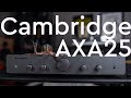 Cambridge Audio AXA25 Amp Review - 25 Watt Budget Beast