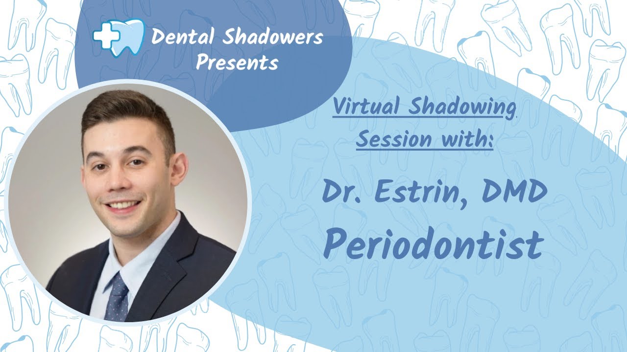 Periodontist Virtual Shadowing with Dr. Estrin 9/27 YouTube
