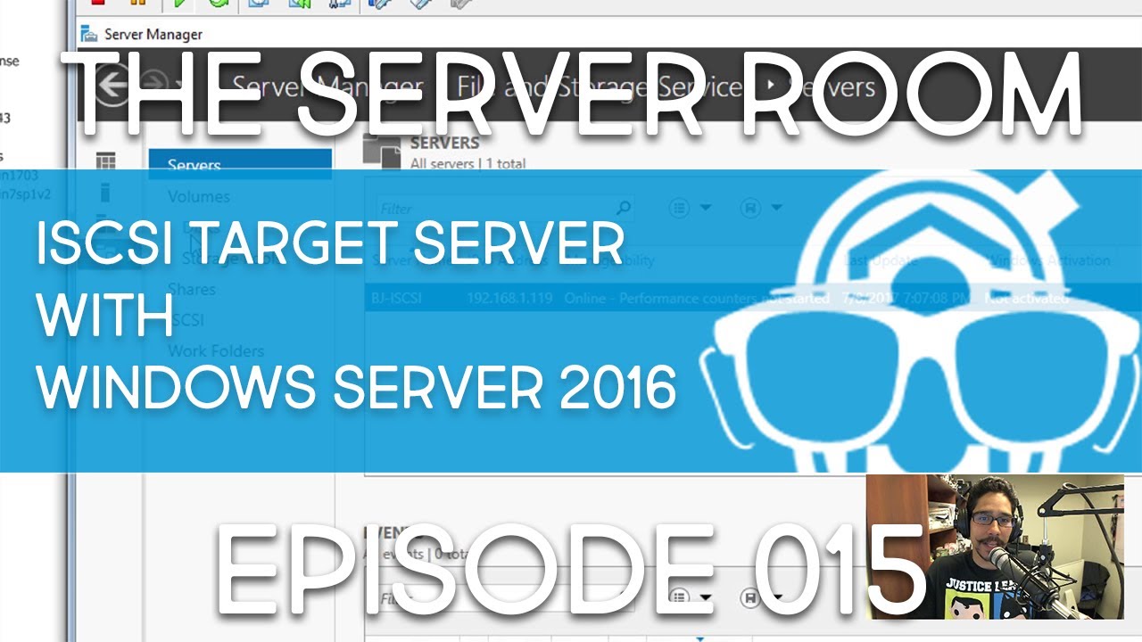 The Server Room – Create iSCSI Target Server with Windows Server 2016 – Episode 015