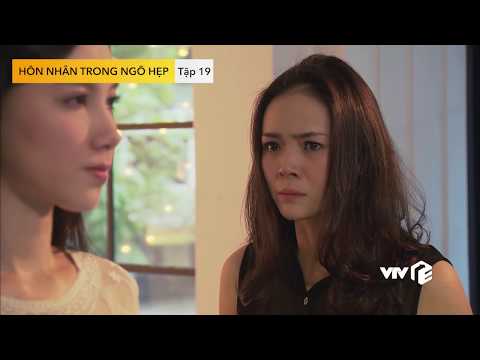 Video Hôn nhân trong ngõ hẹp tập 19 | Tiểu tam có 1 0 2... - youtube