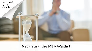 Navigating the MBA Waitlist