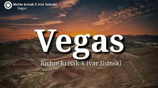 Richie Krisak - Vegas (Lyrics/Audio) Ft. Ivar Lisinski